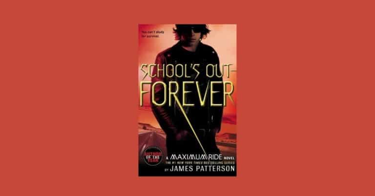 Maximum Ride: School’s Out Forever by James Patterson | Review