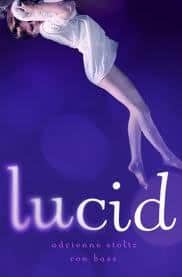 Lucid by Adrienne Stoltz and Ron Bass | Review