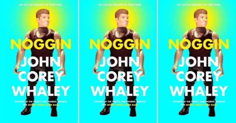 Noggin by John Corey Whaley | Review