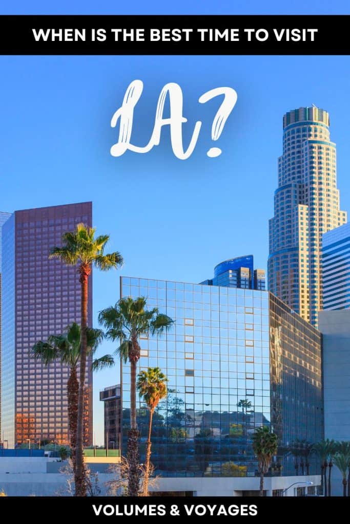 Pinterest image that says when is the best time to visit LA?