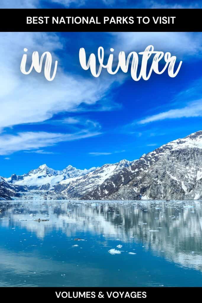 Pinterest link image with text that reads best national parks to visit in winter